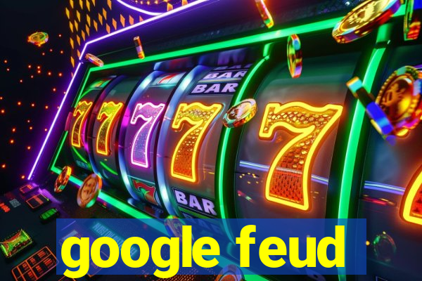 google feud